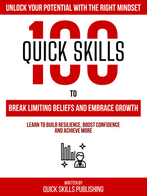 cover image of 100 Quick Skills to Break Limiting Beliefs and Embrace Growth